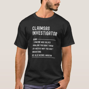 Claims Investigator Definition Job Title T-Shirt