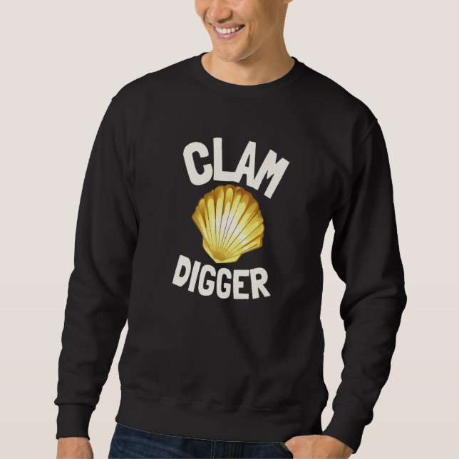 Clam And Crab Digging Clam Digger Sweatshirt (Front)