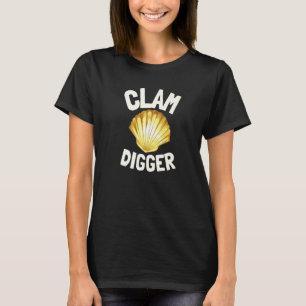 Clam And Crab Digging Clam Digger T-Shirt