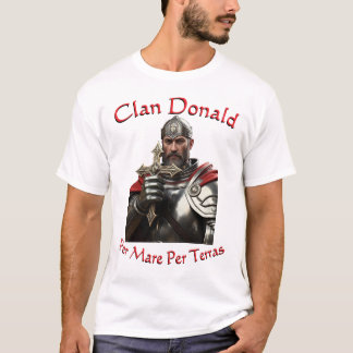 Clan Donald MacDonald Per mare per terras design T-Shirt