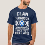 Clan FERGUSON scottish family scotland mothers T-Shirt<br><div class="desc">Clan FERGUSON scottish family scotland mothers fathers day,  funny,  father,  dad,  birthday,  mothers day,  humor,  christmas,  cute,  cool,  family,  mother,  daddy,  brother,  husband,  mom,  vintage,  grandpa,  boyfriend,  day,  son,  retro,  sister,  wife,  grandma,  daughter,  kids,  fathers,  grandfather,  love</div>