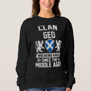 Clan Ged Scottish Family Clan Scotland Wreaking Ha Sweatshirt