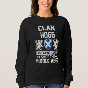 Clan Hogg Scottish Family Clan Scotland Wreaking H Sweatshirt
