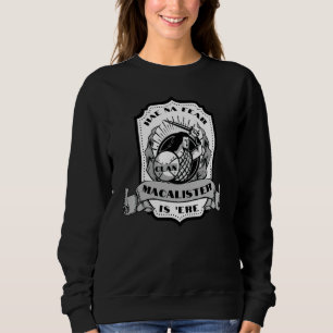 Clan MacAlister Swordsman Scottish Badge Highland  Sweatshirt