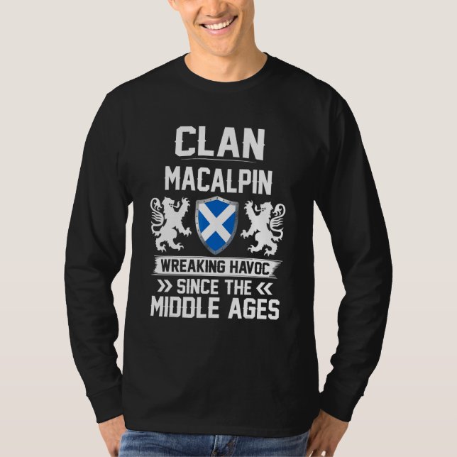 Clan Macalpin Scottish Family Clan Scotland Wreaki T-Shirt (Front)