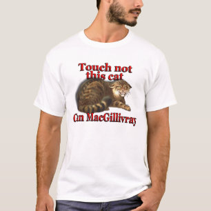 Clan MacGillivray Touch Not This Cat T-Shirt