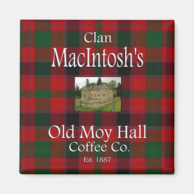 Clan MacIntosh's Old Moy Hall Coffee Co. Magnet (Front)