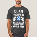 Clan THOMPSON scottish family scotland mothers T-Shirt<br><div class="desc">Clan THOMPSON scottish family scotland mothers fathers day,  funny,  father,  dad,  birthday,  mothers day,  humor,  christmas,  cute,  cool,  family,  mother,  daddy,  brother,  husband,  mom,  vintage,  grandpa,  boyfriend,  day,  son,  retro,  sister,  wife,  grandma,  daughter,  kids,  fathers,  grandfather,  love</div>