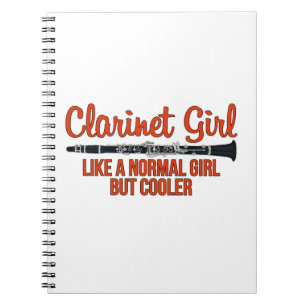 Clarinet Girl Like a Normal Girl But Cooler Notebook