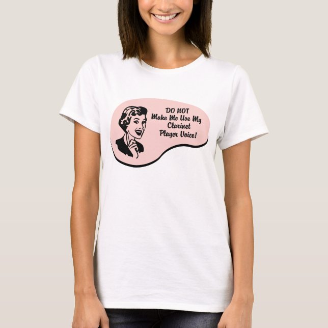 Clarinet Player Voice T-Shirt (Front)