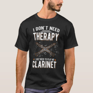 Clarinet Therapy Clarinetist 4 T-Shirt