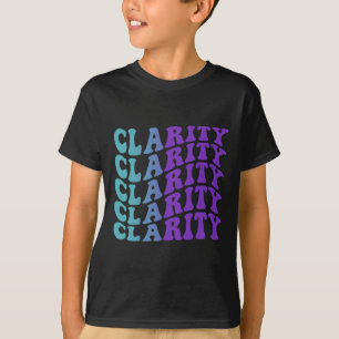 Clarity Suicide Prevention Mental Health Awareness T-Shirt