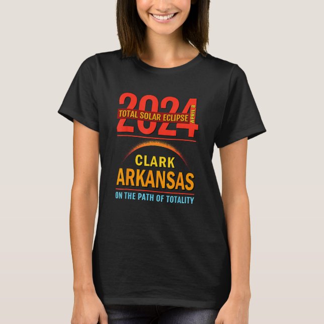 Clark Arkansas AR Total Solar Eclipse April 8 2024 T-Shirt (Front)
