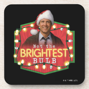 Clark Griswold   Not the Brightest Bulb Coaster