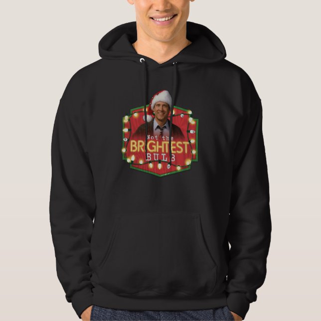 Clark Griswold | Not the Brightest Bulb Hoodie (Front)