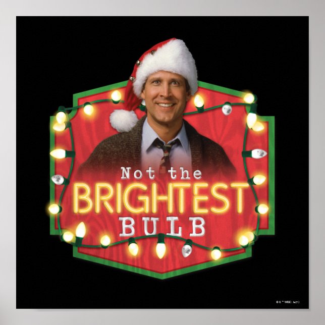 Clark Griswold | Not the Brightest Bulb Poster (Front)