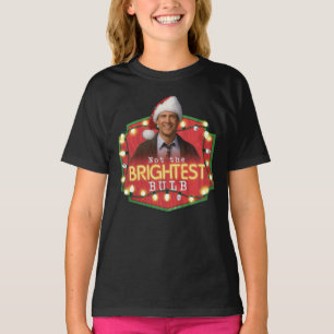 Clark Griswold   Not the Brightest Bulb T-Shirt