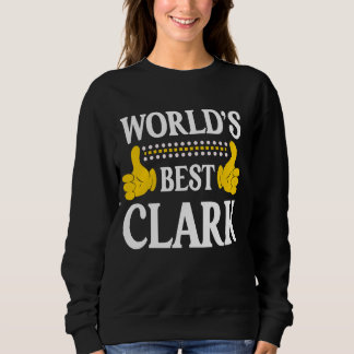 Clark Surname Funny Team Family Last Name World's Sweatshirt