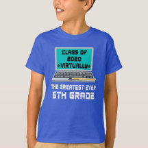 Class 2020 Virtually The Greatest Ever 6th Grade