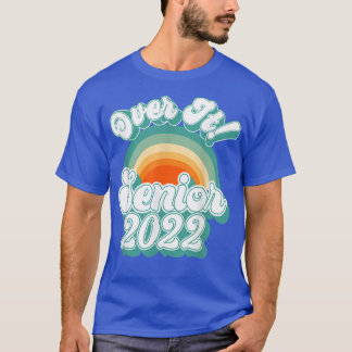 Class 2022 Senior Retro Rainbow - Over It! Graduat T-Shirt