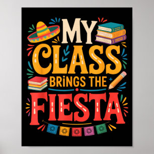 Class brings the fiesta funny teacher school poster