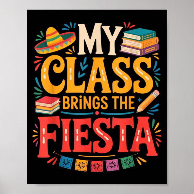 Class brings the fiesta funny teacher school poster (Front)