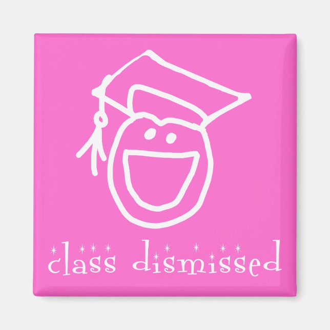 Class Dismissed Graduation Products Magnet (Front)