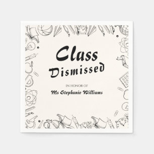 Class Dismissed School Teacher Retirement Party Napkin