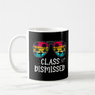 Class Dismissed Summer Sunglasses Last Day Of Scho Coffee Mug