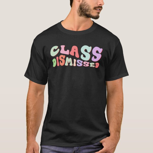class dismissed T-Shirt (Front)