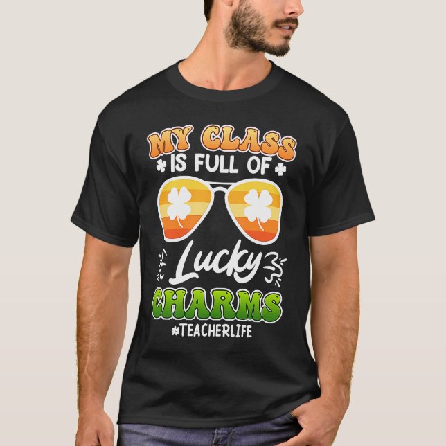 Class full of Lucky Charms teacher saying T-Shirt (Front)