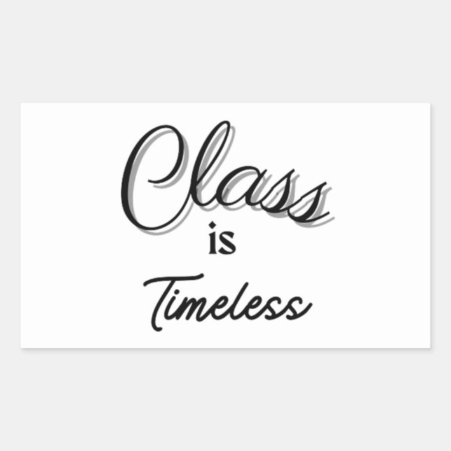 Class is Timeless Sticker (Front)