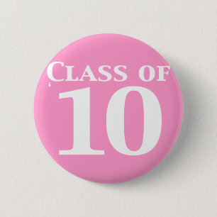 Class of 10 Gifts 6 Cm Round Badge