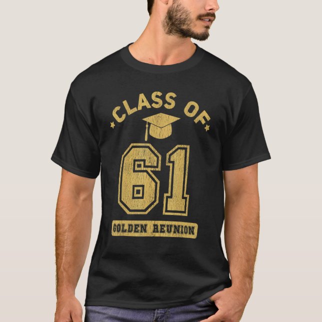 Class Of 1961 College Highschool Graduation Reunio T-Shirt (Front)