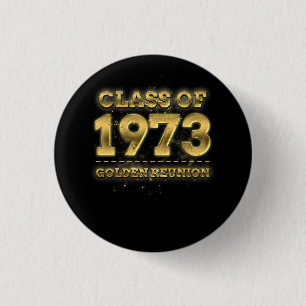 Class Of 1973 Golden Reunion 50Th Class Reunion An 3 Cm Round Badge