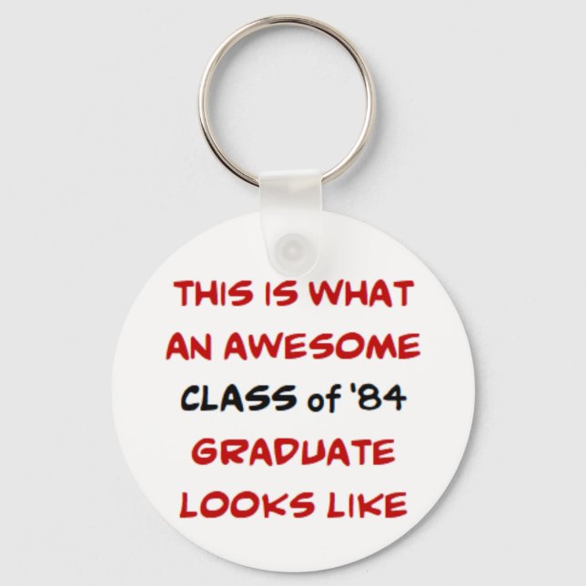 class of 1984 graduate, awesome key ring (Front)