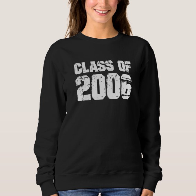 Class of 2006 High School College Graduation Reuni Sweatshirt (Front)