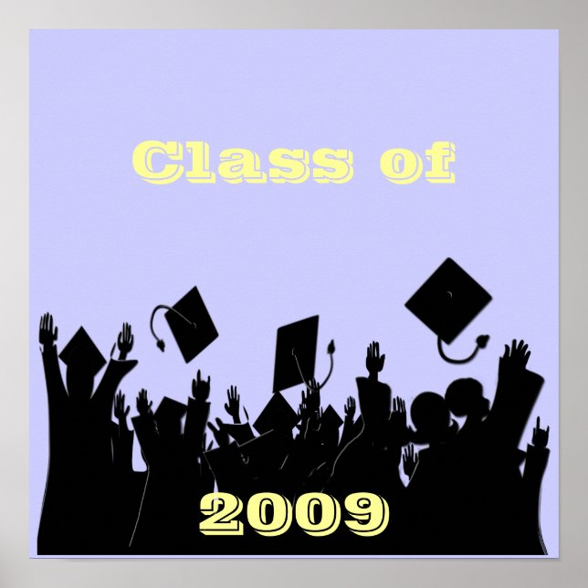 Class of 2009 Poster You Choose BkGrd/font/colour (Front)