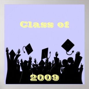 Class of 2009 Poster You Choose BkGrd/font/colour