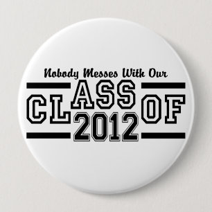 CLASS OF 2012 button - huge & customisable