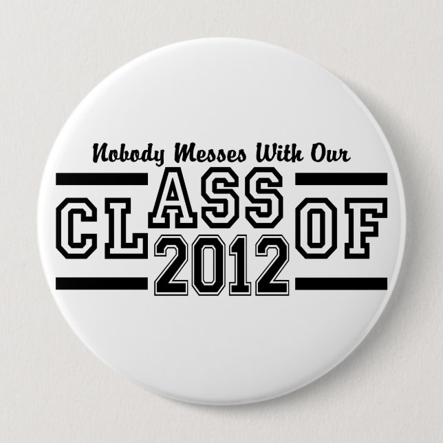 CLASS OF 2012 button - huge & customisable (Front)