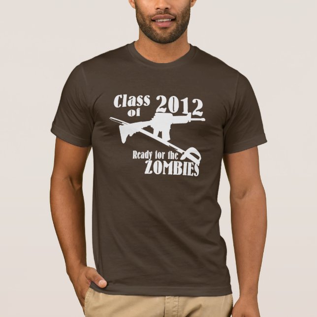 Class of 2012 Ready for the Zombies T-Shirt (Front)