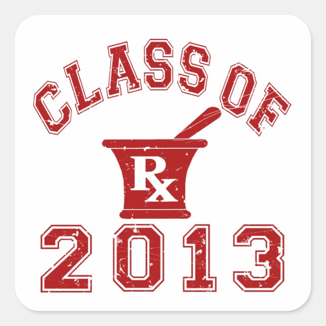 Class Of 2013 Pharmacist Square Sticker (Front)