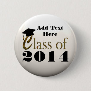 Class Of 2014, Or Any Year Graduation Button