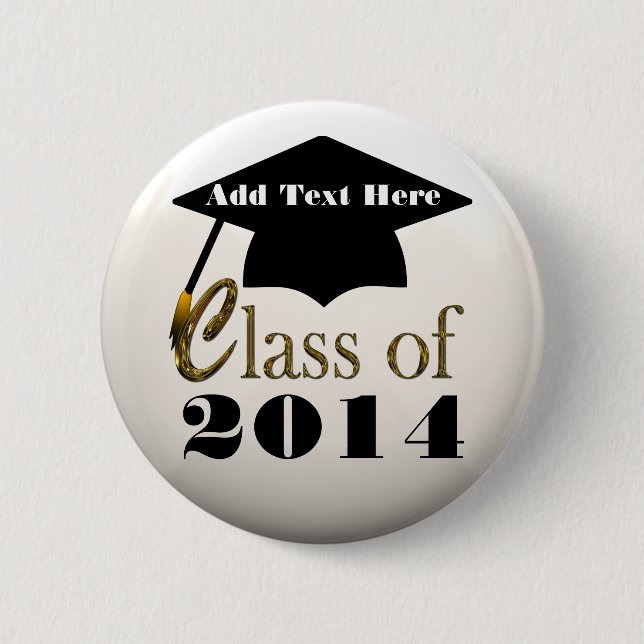 Class Of 2014, Or Any Year Graduation Pin Button (Front)