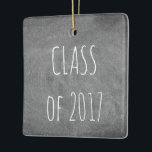 Class of 2017 Black Grey Chalkboard Blackboard Ceramic Tree Decoration<br><div class="desc">Graduation,  Class of 2017,  Typography Black Grey Chalkboard Blackboard Background,  you can change the text</div>