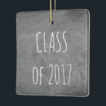 Class of 2017 Black Grey Chalkboard Blackboard Ceramic Tree Decoration<br><div class="desc">Graduation,  Class of 2017,  Typography Black Grey Chalkboard Blackboard Background,  you can change the text</div>