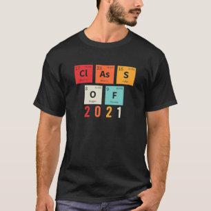 Class Of 2021 Funny Periodic Table For Chemistry G T-Shirt