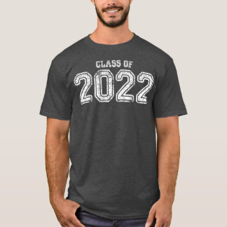 Class of 2022 1 T-Shirt
