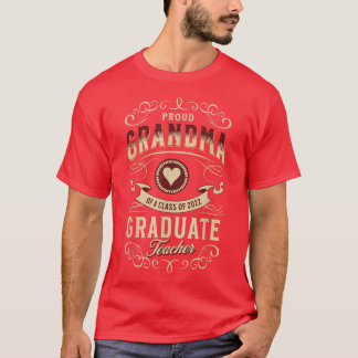 Class of 2022 Graduation Proud Grandma of Teacher  T-Shirt